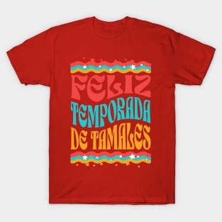 Feliz Temporada de Tamales T-Shirt